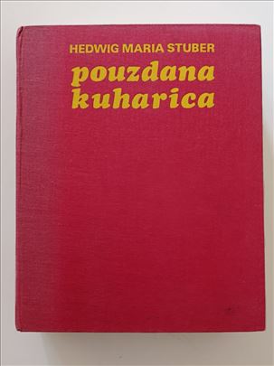 Pouzdana kuharica - Hedwig Maria Stuber