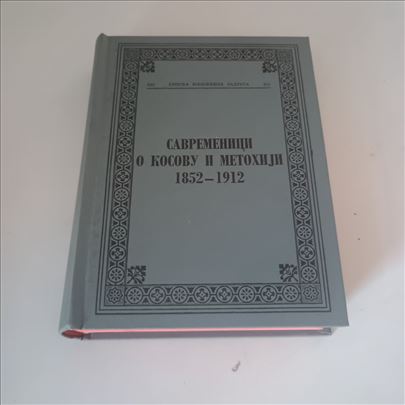 Savremenici o Kosovu i Metohiji 1852 - 1912