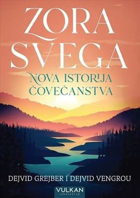 Zora svega: Nova istorija čovečanstva – Dejvid Gre