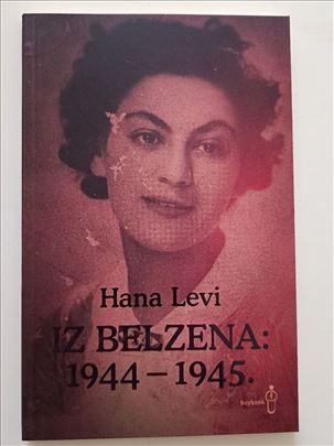 Iz Belzena: 1944-1945. Hana Levi