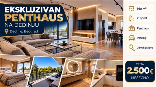 Trosoban penthaus od 360 m² na Dedinju
