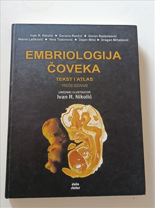 Embriologija čoveka - tekst i atlas, Ivan Nikolić