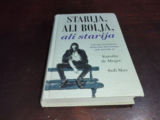 Starija, ali bolja, ali starija