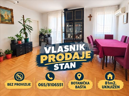 4.0 stan, 81m², VLASNIK, Porečka 9, Botanička bašt