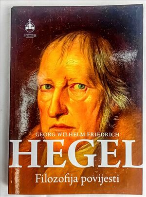 Hegel. Filozofija povijesti, Georgije Wilhelm Frie