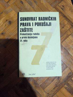 Sunovrat radnickih prava i pokusaji zastite 