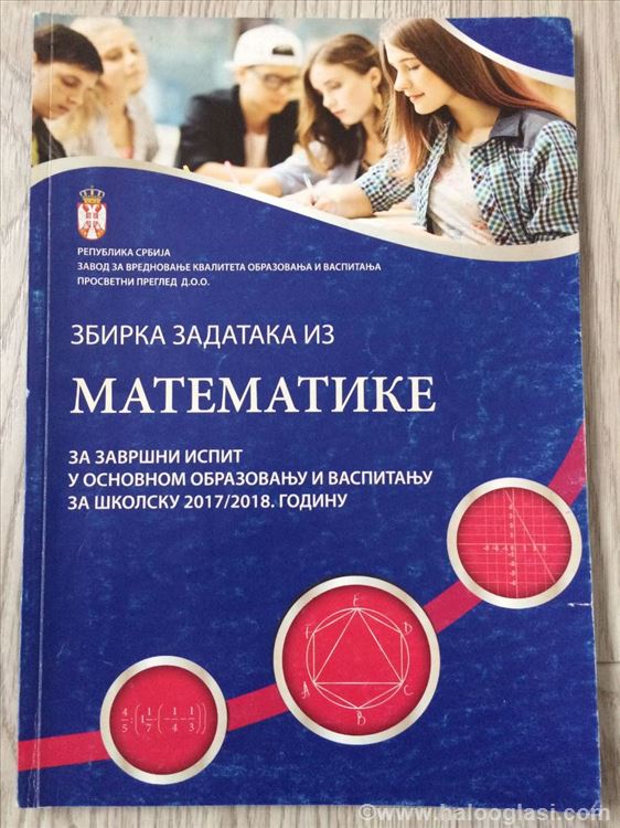 Zbirka Zadataka Za Završni Ispit Iz Matematike | Halo Oglasi